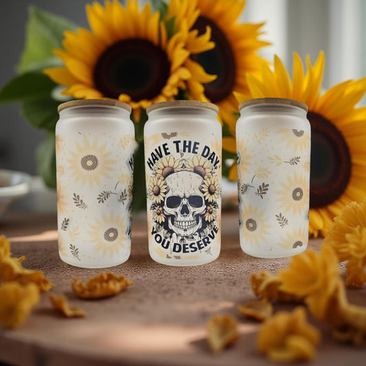 Skull, Have the day you deserve
