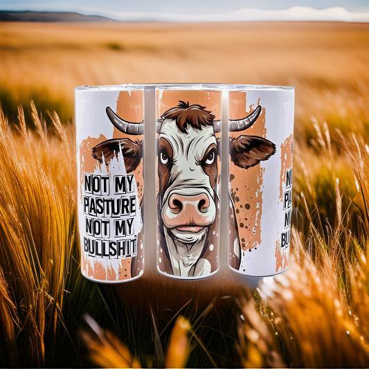 Not my pasture, Not my Bullshit