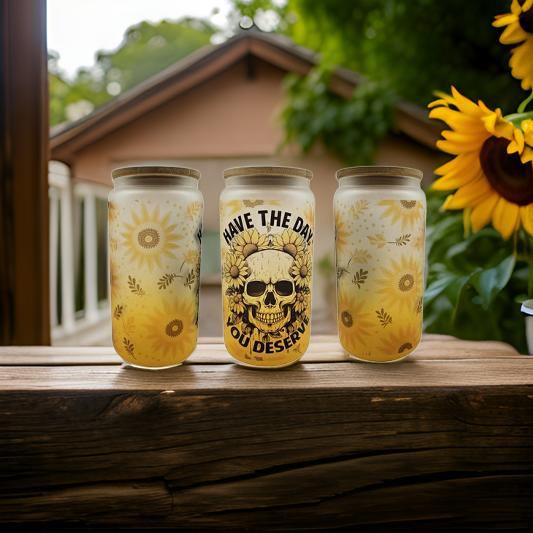 Skull, Have the day you deserve