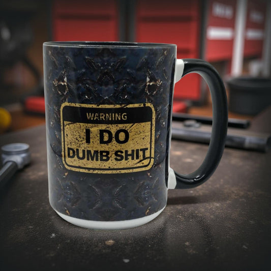 WARNING I do dumb sh**