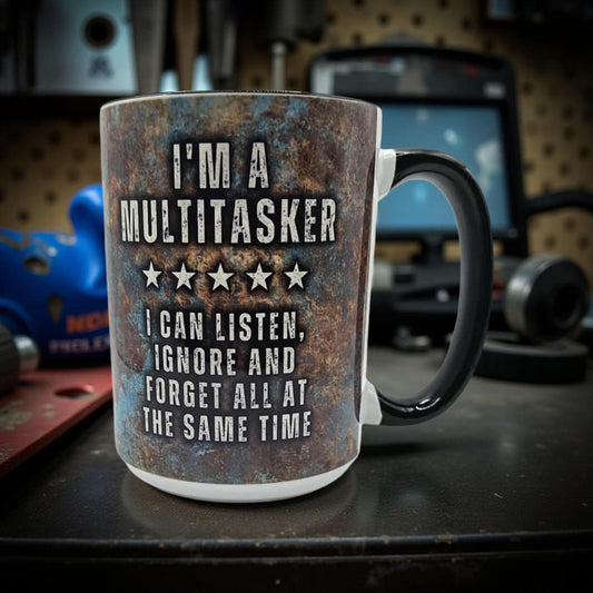 I'm a multitasker I can listen, ignore and forget all at the same time