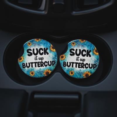 Suck it up buttercup