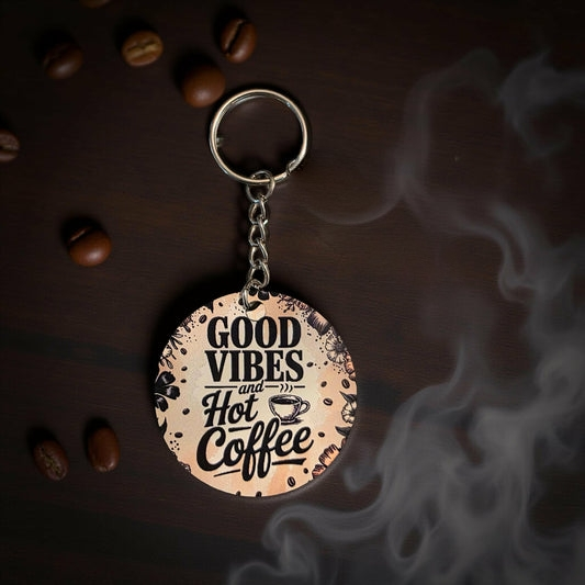 Good Vibes and Hot Coffee
